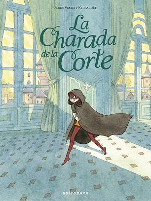 LA CHARADA DE LA CORTE | 9788467952261 | VESCO FLOR, KERASCOET | Llibreria Online de Tremp