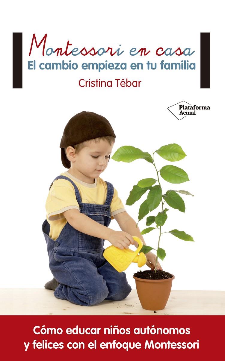 MONTESSORI EN CASA | 9788416820108 | TEBAR, CRISTINA