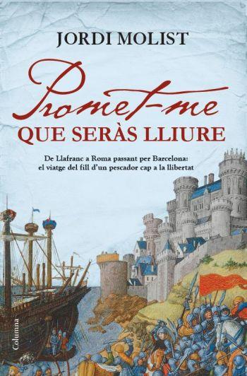 PROMET-ME QUE SERAS LLIURE | 9788466413756 | MOLIST, JORDI | Llibreria Online de Tremp