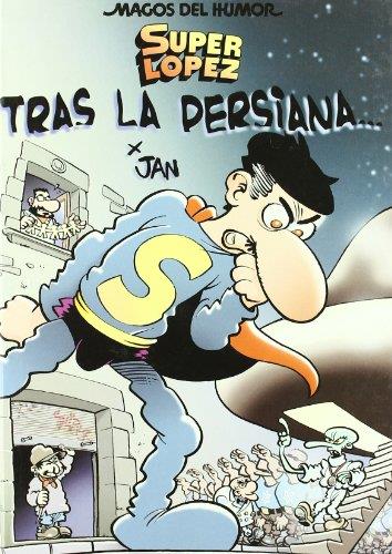 SUPER LOPEZ : TRAS LA PERSIANA | 9788466618946 | JAN | Llibreria Online de Tremp