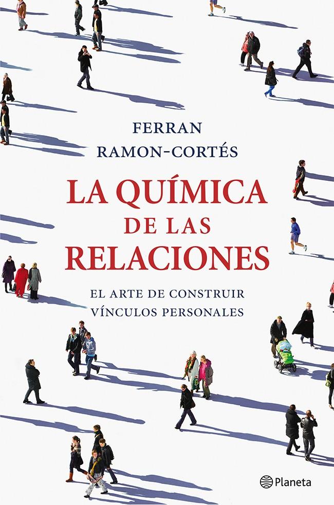 QUÍMICA DE LAS RELACIONES, LA | 9788408036661 | RAMON-CORTÉS, FERRAN | Llibreria Online de Tremp