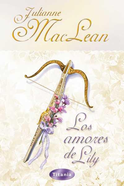 AMORES DE LILY, LOS | 9788496711167 | MACLEAN, JULIANNE | Llibreria Online de Tremp