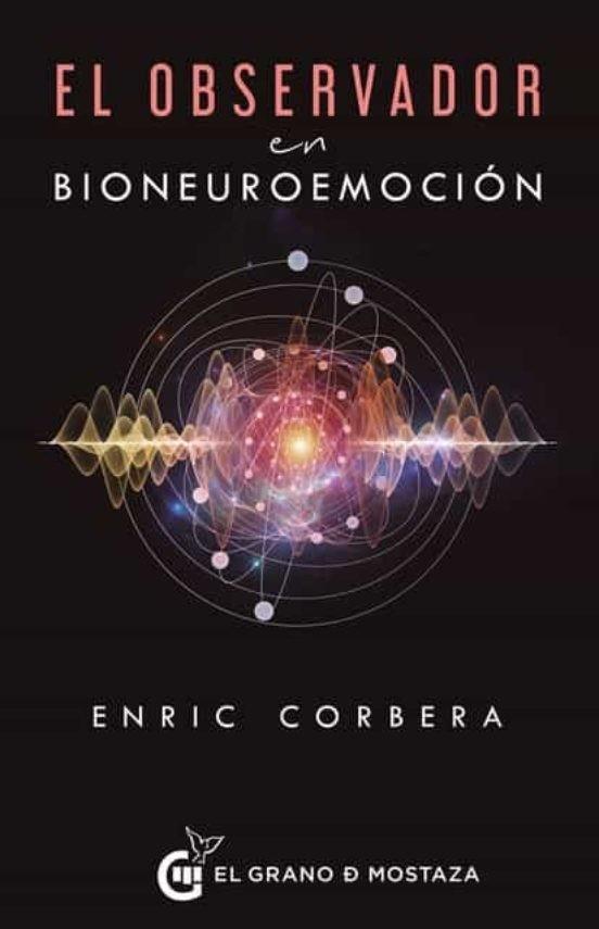OBSERVADOR EN BIONEUROEMOCIÓN, EL | 9788412415988 | CORBERA, ENRIC | Llibreria Online de Tremp