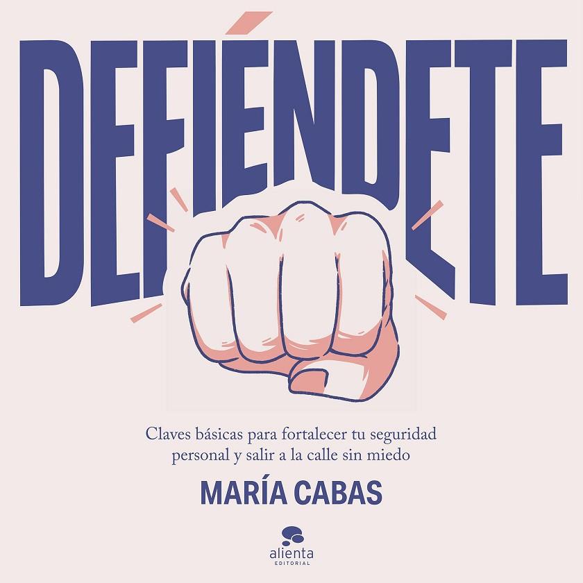 DEFIÉNDETE | 9788413445373 | CABAS, MARÍA | Llibreria Online de Tremp