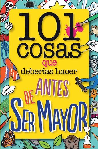 101 COSAS QUE DEBERÍAS HACER ANTES DE SER MAYOR | 9788408126096 | WELDON OWEN INC | Llibreria Online de Tremp