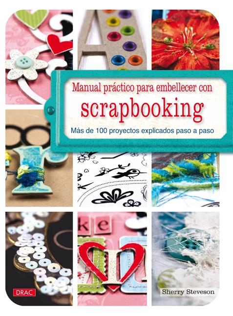 MANUAL PRÁCTICO PARA EMBELLECER CON SCRAPBOOKING | 9788498742015 | STEVESON, SHERRY | Llibreria Online de Tremp