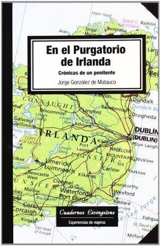 EN EL PURGATORIO DE IRLANDA | 9788492846016 | GONZALEZ DE MATAUCO,JORGE
