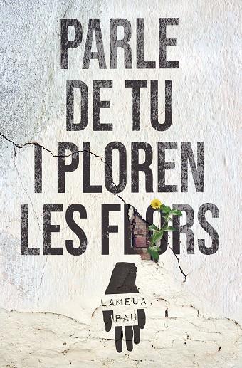 PARLE DE TU I PLOREN LES FLORS | 9788427240728 | MAGRANER RIPOLL, VICENT | Llibreria Online de Tremp