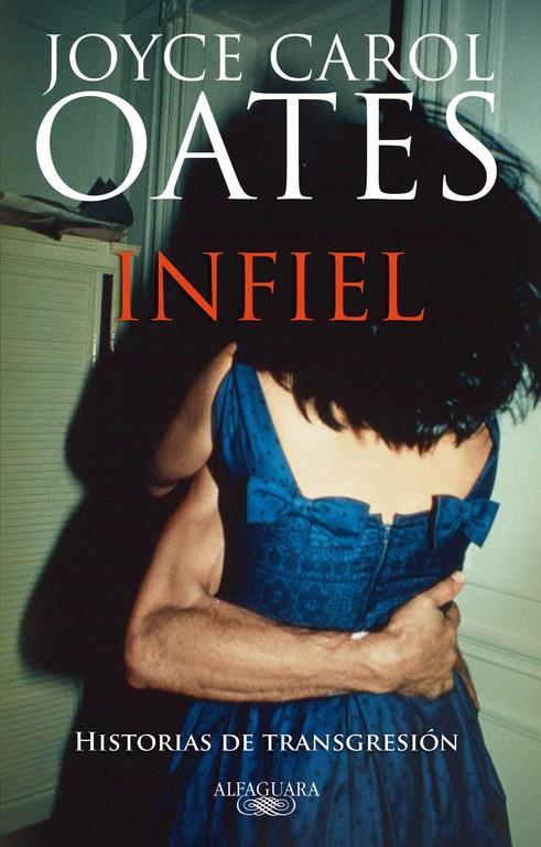 INFIEL | 9788420474120 | OATES, JOYCE CAROL