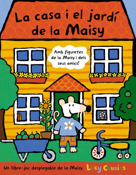 CASA I EL JARDI DE LA MAISY, LA | 9788498671728 | COUSINS, LUCY (1964- )