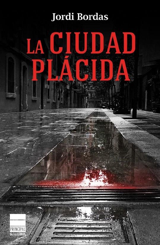 CIUDAD PLÁCIDA, LA | 9788493971892 | BORDAS, JORDI | Llibreria Online de Tremp