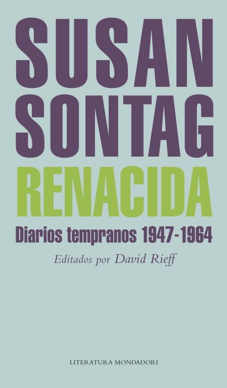 RENACIDA. DIARIOS TEMPRANOS 1947-1964 | 9788439722144 | SONTAG, SUSAN | Llibreria Online de Tremp
