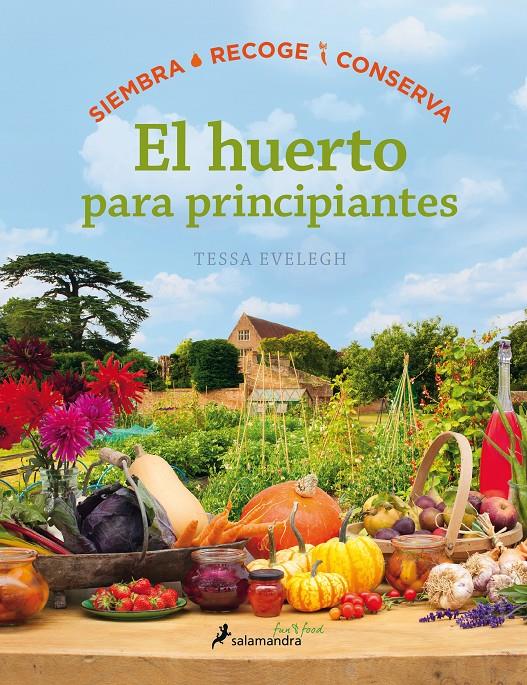 HUERTO PARA PRINCIPIANTES | 9788416295036 | EVELEGH, TESSA