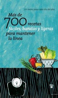 MAS DE 700 RECETAS FACILES, BARATAS Y LIGERAS PARA MANTENER | 9788498678420