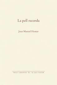 LA PELL RECORDA | 9788416416684 | MANUEL HOMAR, JOAN