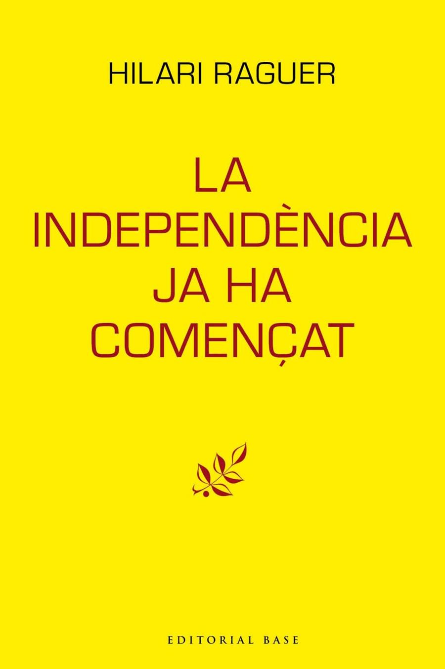 LA INDEPENDÈNCIA JA HA COMENÇAT | 9788417759094 | RAGUER I SUÑER, HILARI | Llibreria Online de Tremp