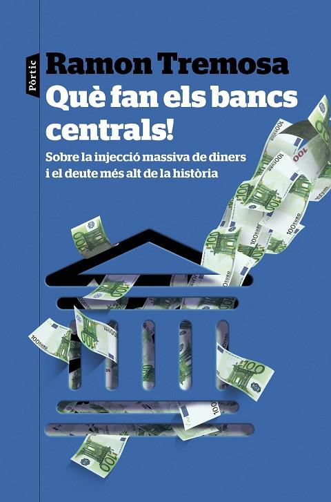 QUÈ FAN ELS BANCS CENTRALS! | 9788498094541 | TREMOSA, RAMON | Llibreria Online de Tremp