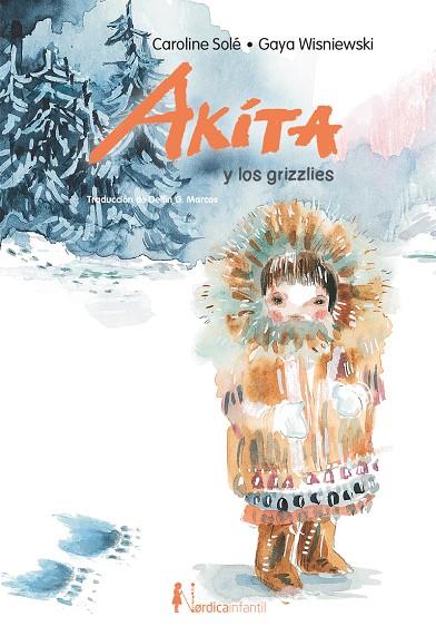 AKITA Y LOS GRIZZLIES | 9788418930638 | SOLE, CAROLINE | Llibreria Online de Tremp