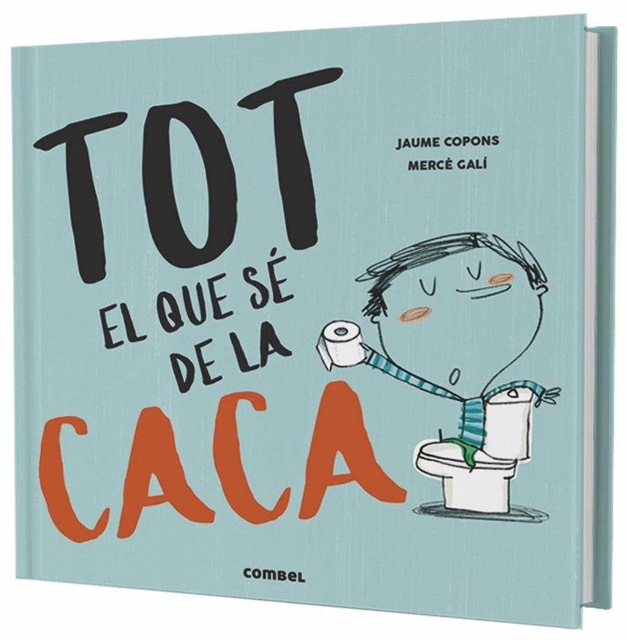 TOT EL QUE SÉ DE LA CACA | 9788491013105 | COPONS RAMON, JAUME | Llibreria Online de Tremp