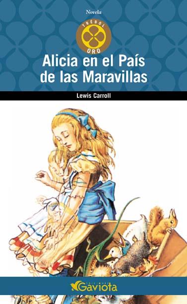ALICIA EN EL PAIS DE LAS MARAVILLAS | 9788439216063 | CARROLL, LEWIS