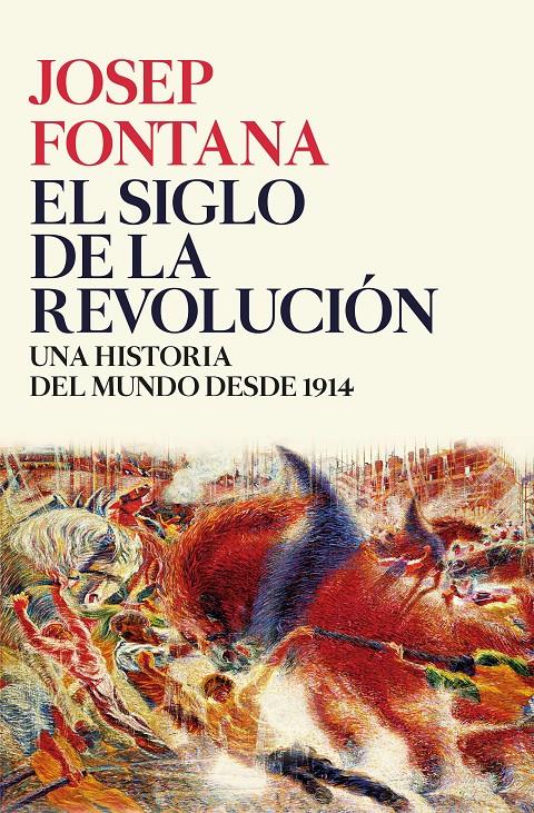 EL SIGLO DE LA REVOLUCIÓN | 9788416771509 | JOSEP FONTANA LÁZARO | Llibreria Online de Tremp