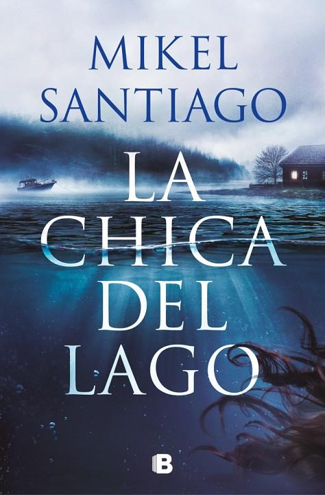 LA CHICA DEL LAGO | 9788466682732 | SANTIAGO, MIKEL | Llibreria Online de Tremp
