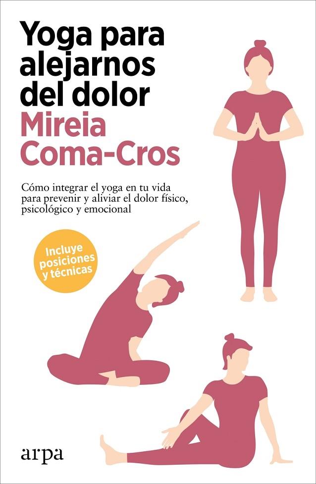 YOGA PARA ALEJARNOS DEL DOLOR | 9788418741340 | COMA-CROS, MIREIA | Llibreria Online de Tremp