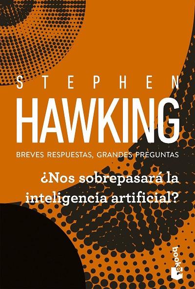 ¿NOS SOBREPASARÁ LA INTELIGENCIA ARTIFICIAL? | 9788408315735 | HAWKING, STEPHEN | Llibreria Online de Tremp