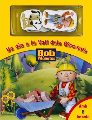 BOB EL MANETES. UN DIA A LA VALL DELS GIRA-SOLS | 9788499323145 | AAVV | Llibreria Online de Tremp