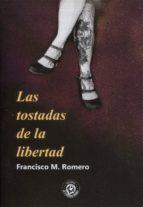 LAS TOSTADAS DE LA LIBERTAD | 9788494721359 | ROMERO, FRANCISCO M. | Llibreria Online de Tremp