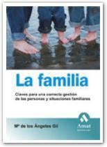 FAMILIA, LA (CLAVES PARA UNA CORRECTA GESTION DE LAS,..) | 9788497352673 | GIL, MARIA DE LOS ANGELES | Llibreria Online de Tremp