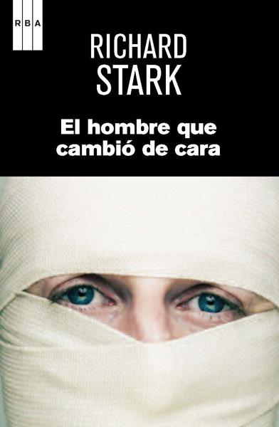 HOMBRE QUE CAMBIÓ DE CARA, EL | 9788490066713 | STARK , RICHARD | Llibreria Online de Tremp