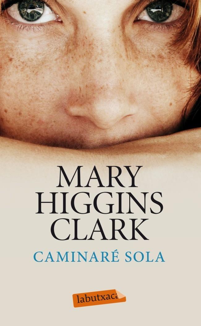 CAMINARÉ SOLA | 9788499306247 | HIGGINS CLARK, MARY