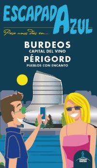 BURDEOS Y PÉRIGORD ESCAPADA AZUL | 9788480236096 | INGELMO, ÁNGEL | Llibreria Online de Tremp