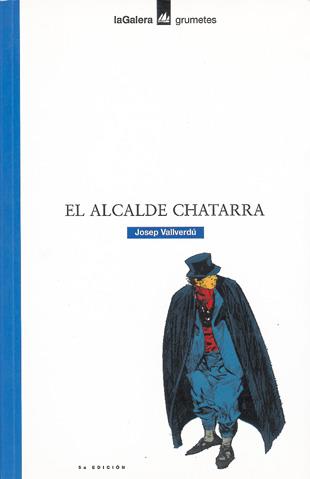ALCALDE CHATARRA, EL | 9788424686307 | VALLVERDU, JOSEP | Llibreria Online de Tremp