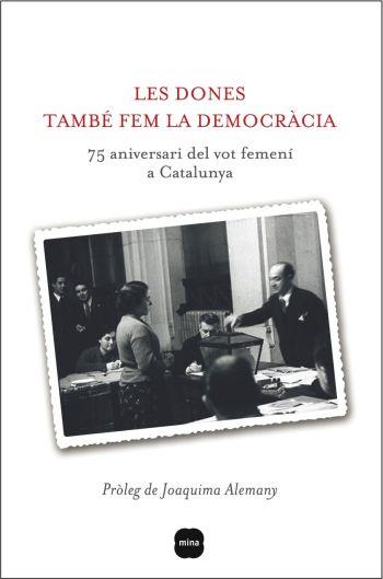 DONES TAMBE FEM LA DEMOCRACIA, LES | 9788496499867 | ALEMANY, JOAQUIMA | Llibreria Online de Tremp
