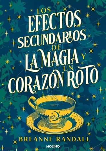 LOS EFECTOS SECUNDARIOS DE LA MAGIA Y UN CORAZÓN ROTO | 9788427240827 | RANDALL, BREANNE | Llibreria Online de Tremp