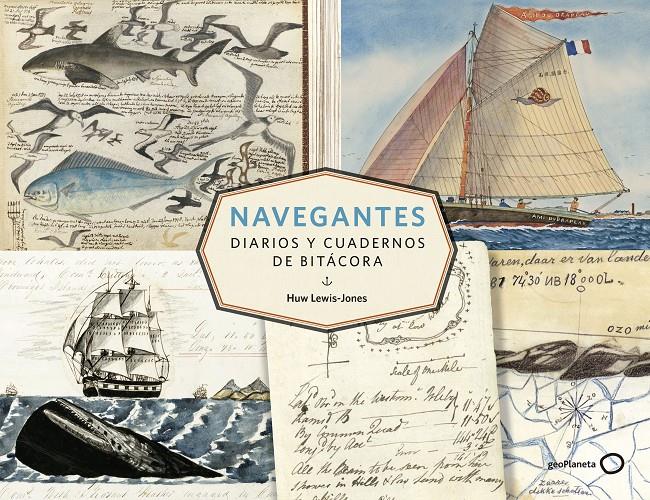 NAVEGANTES. DIARIOS Y CUADERNOS DE BITÁCORA | 9788408206613 | LEWIS-JONES, HUW | Llibreria Online de Tremp