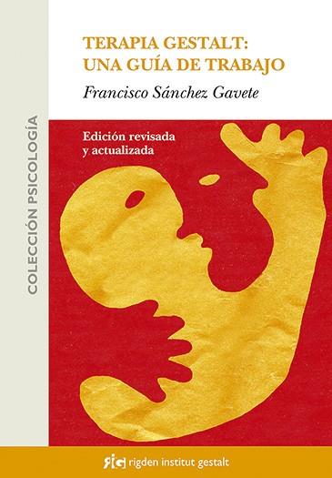 TERAPIA GESTALT: UNA GUÍA DE TRABAJO | 9788493617530 | SÁNCHEZ GAVETE, FRANCISCO | Llibreria Online de Tremp