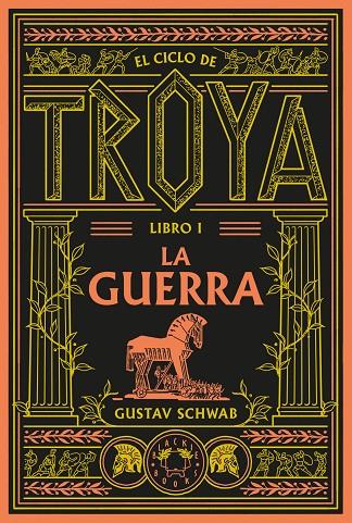 EL CICLO DE TROYA. LIBRO 1: LA GUERRA | 9791388154096 | SCHWAB, GUSTAV | Llibreria Online de Tremp