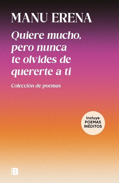 QUIERE MUCHO, PERO NUNCA TE OLVIDES DE QUERERTE A TI (INCLUYE POEMAS INÉDITOS) | 9788466683104 | ERENA, MANU | Llibreria Online de Tremp