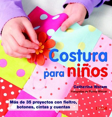 COSTURA PARA NIÑOS | 9788498742336 | WORAM, CATHERINE | Llibreria Online de Tremp