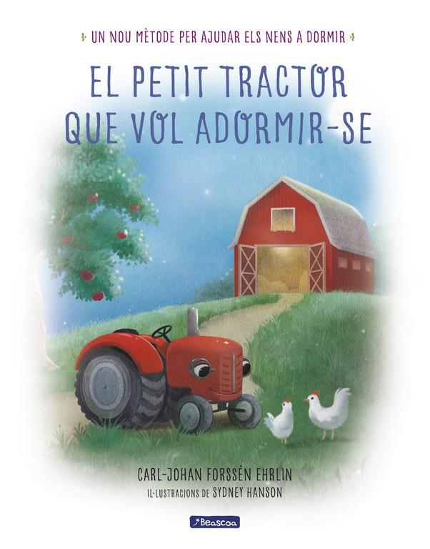 EL PETIT TRACTOR QUE VOL ADORMIR-SE | 9788448849368 | FORSSÉN EHRLIN, CARL-JOHAN | Llibreria Online de Tremp