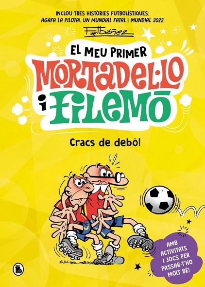 EL MEU PRIMER MORTADEL·LO I FILEMÓ - CRACS DE LA PILOTA! | 9788402431172 | IBÁÑEZ, FRANCISCO