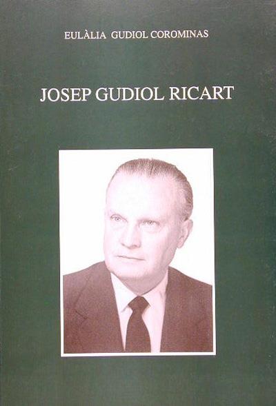 JOSEP GUDIOL RICART | 9788487178160 | GUDIOL COROMINAS, EULALIA