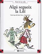 ALGU SEGUEIX LA LILI | 9788424644116 | SAINT MARS, DOMINIQUE DE-BLOCH, SERGE
