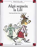 ALGU SEGUEIX LA LILI | 9788424644116 | SAINT MARS, DOMINIQUE DE-BLOCH, SERGE | Llibreria Online de Tremp