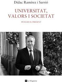 UNIVERSITAT, VALORS I SOCIETAT | 9788482645841 | RAMIREZ I SARRIO, DIDAC | Llibreria Online de Tremp