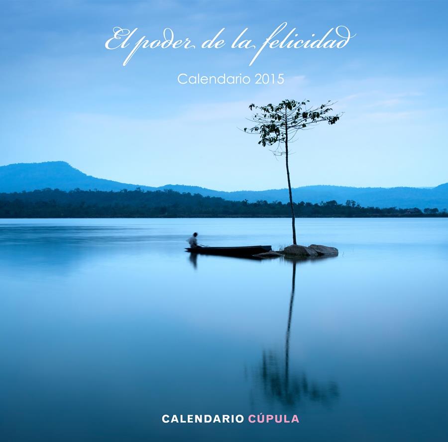CALENDARIO EL PODER DE LA FELICIDAD 2015 | 9788448019891 | AA. VV. | Llibreria Online de Tremp