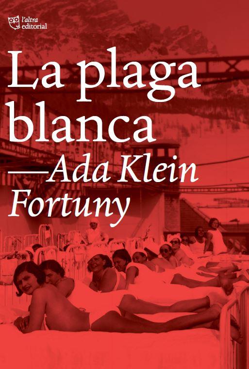 LA PLAGA BLANCA | 9788412209792 | KLEIN FORTUNY, ADA